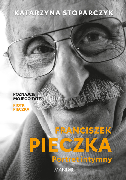 Livre Franciszek Pieczka Portret intymny Stoparczyk Katarzyna