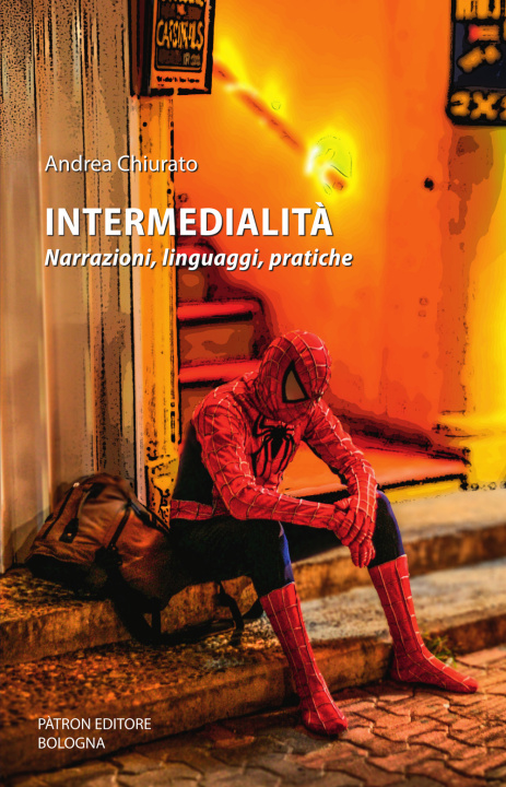 Kniha Intermedialità. Narrazioni, linguaggi, pratiche Andrea Chiurato