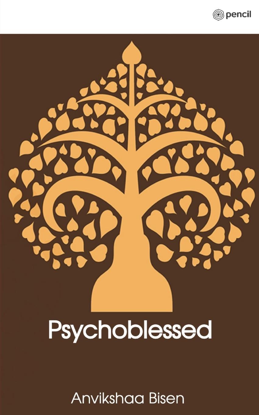 Knjiga Psychoblessed Anvikshaa Bisen