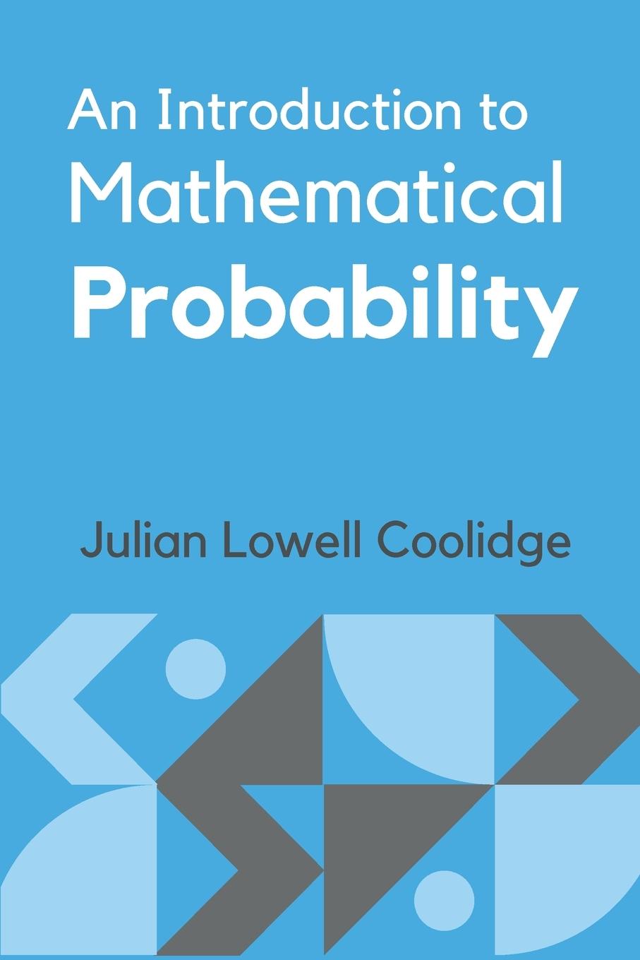 Buch An Introduction to Mathematical Probability Julian Lowell Coolidge