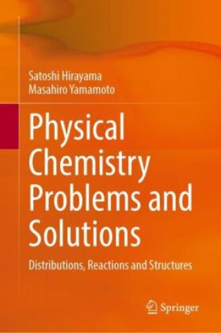 Kniha Physical Chemistry Problems and Solutions Satoshi Hirayama