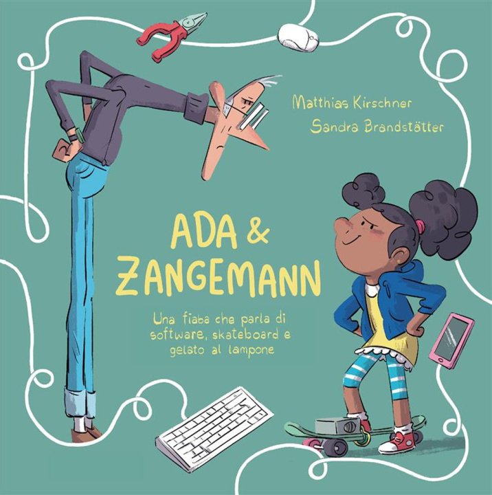 Kniha Ada & Zangemann: una fiaba che parla di software, skateboard e gelato al lampone Matthias Kirschner