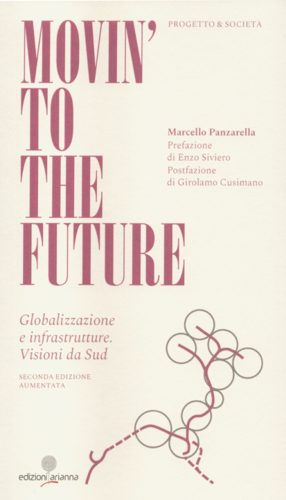 Buch Movin' to the future. Globalizzazione e infrastrutture. Visioni da Sud Marcello Panzarella