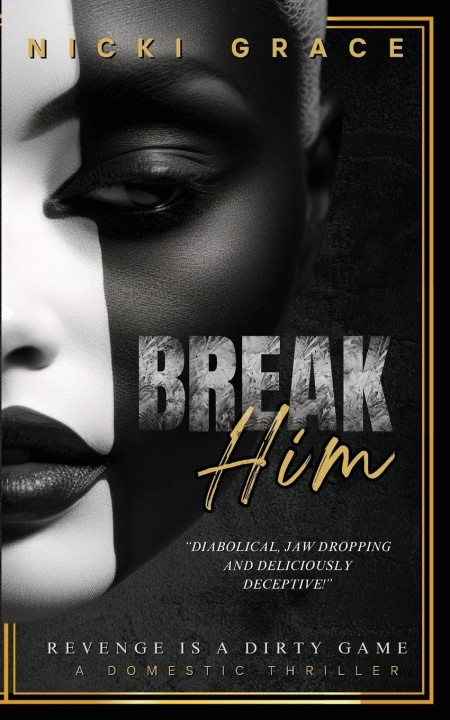 Βιβλίο Break Him Nicki Grace