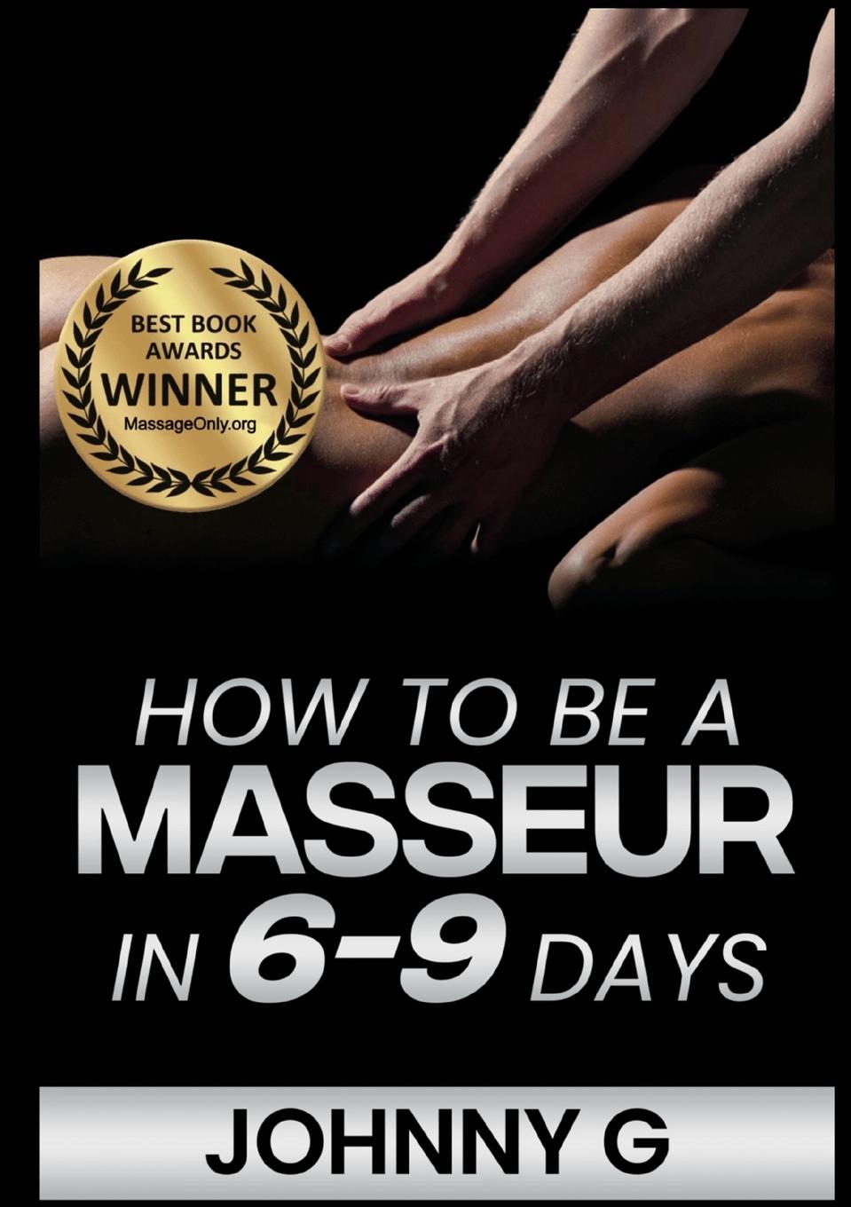 Kniha How To Be A Masseur In 6-9 Days 