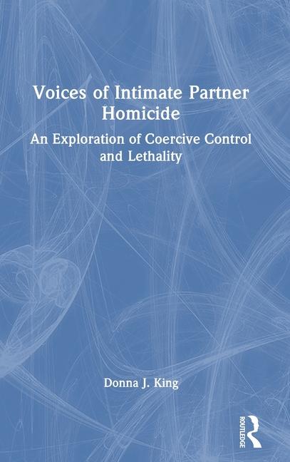 Carte Voices of Intimate Partner Homicide Donna J. King
