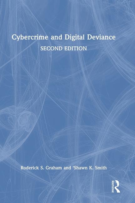 Knjiga Cybercrime and Digital Deviance Roderick S. Graham