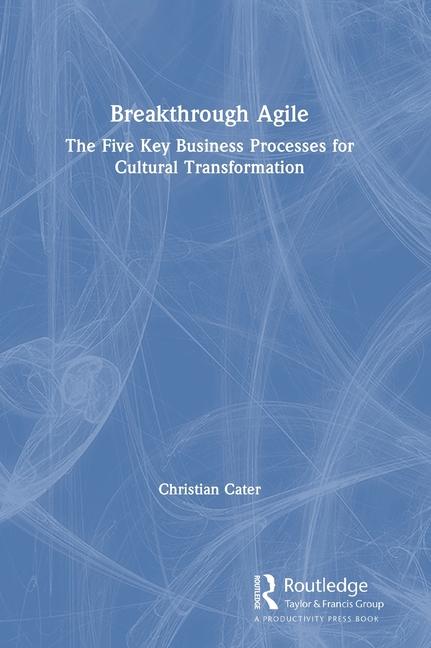 Knjiga Breakthrough Agile Christian Cater