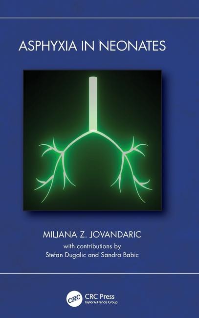 Knjiga Asphyxia in Neonates Miljana Z. Jovandaric