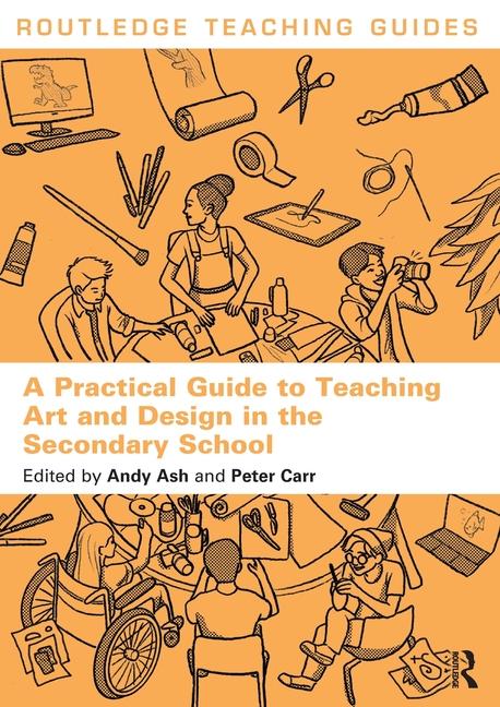 Książka Practical Guide to Teaching Art and Design in the Secondary School 