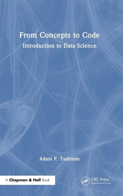 Knjiga From Concepts to Code Adam P. Tashman
