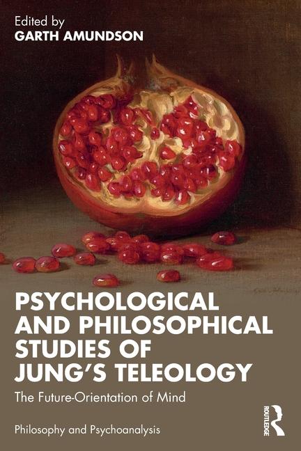 Könyv Psychological and Philosophical Studies of Jung's Teleology 