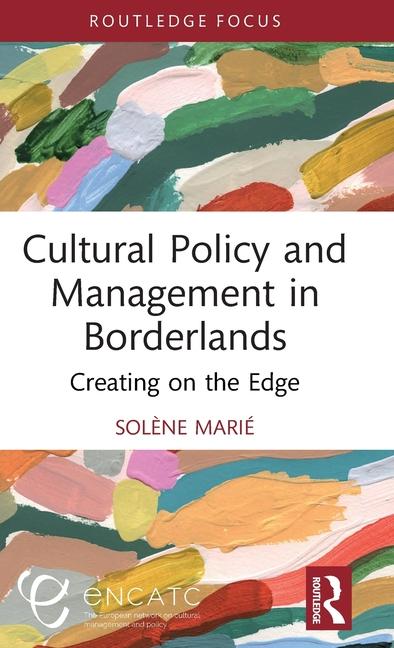 Carte Cultural Policy and Management in Borderlands Solene Marie