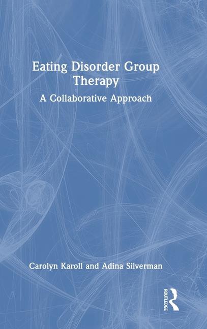 Buch Eating Disorder Group Therapy Carolyn Karoll