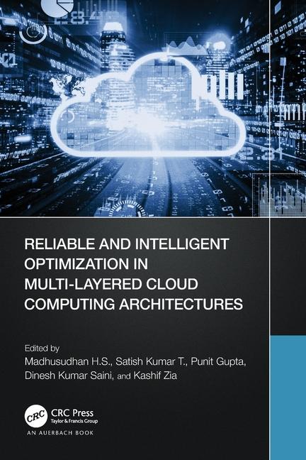 Knjiga Reliable and Intelligent Optimization in Multi-Layered Cloud Computing Architectures Madhusudhan H. S.