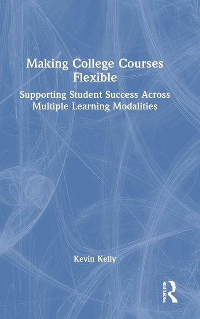 Buch Making College Courses Flexible Kevin Kelly