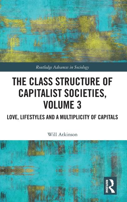 Kniha Class Structure of Capitalist Societies, Volume 3 Atkinson