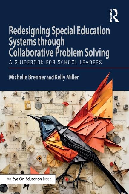 Knjiga Redesigning Special Education Systems through Collaborative Problem Solving Michelle Brenner
