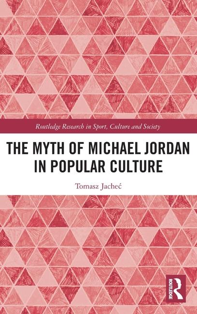 Kniha Myth of Michael Jordan in Popular Culture Jachec