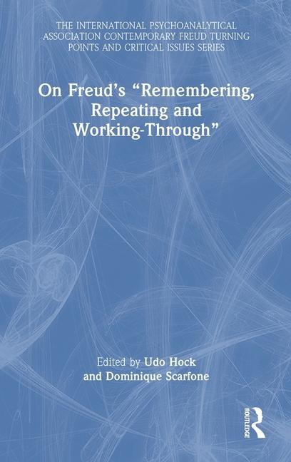 Buch On Freud's "Remembering, Repeating and Working-Through" Udo Hock