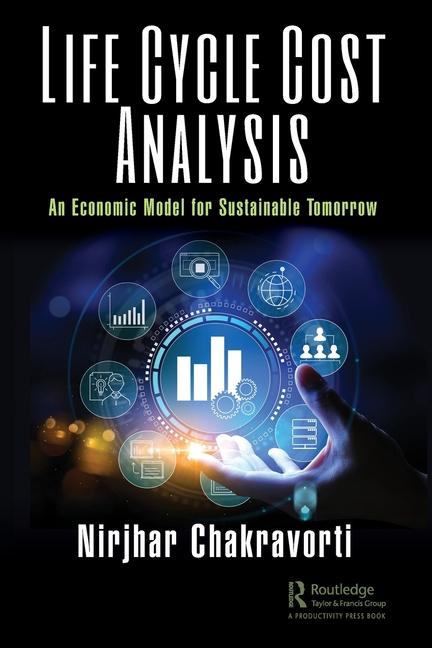 Książka Life Cycle Cost Analysis Nirjhar Chakravorti