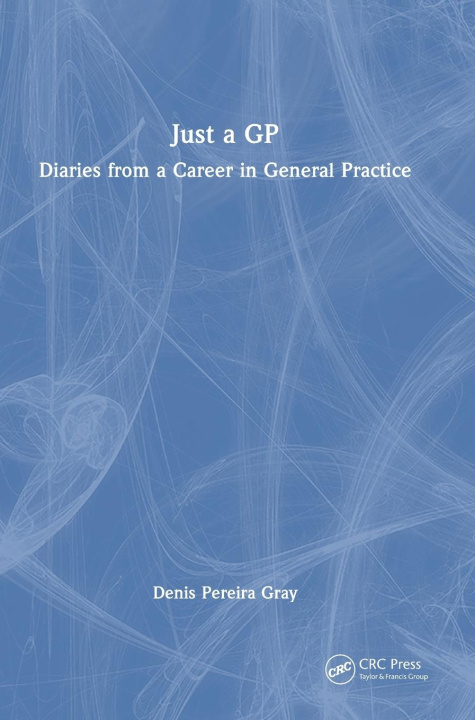 Knjiga Just a GP Denis Pereira Gray