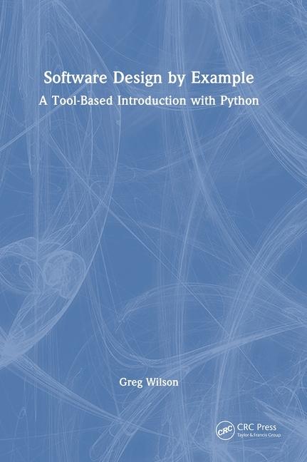 Buch Software Design by Example Greg Wilson