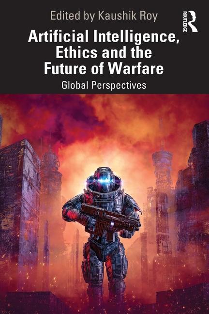 Knjiga Artificial Intelligence, Ethics and the Future of Warfare 