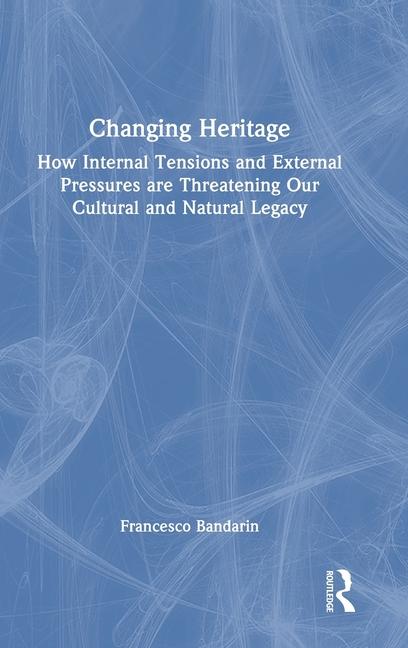 Kniha Changing Heritage Francesco Bandarin
