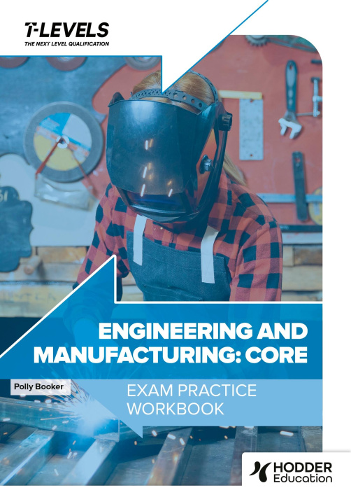 Könyv Engineering and Manufacturing T Level Exam Practice Workbook 