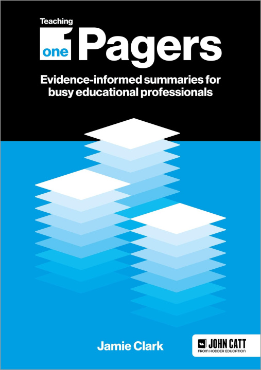 Könyv One-Pagers - from evidence to action: Teaching and learning summaries and workshops for busy education professionals Jamie Clark