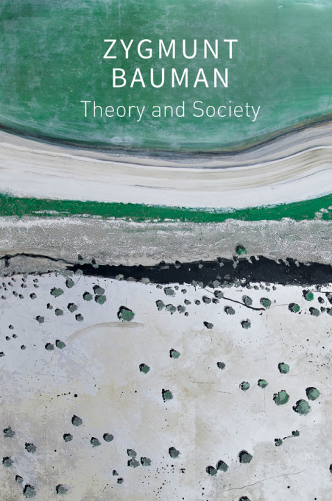 Libro Theory and Society Zygmunt (Universities of Leeds and Warsaw) Bauman