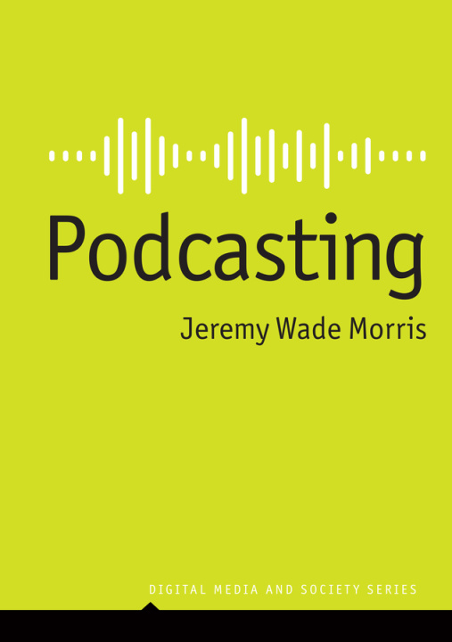 Boek Podcasting Jeremy Wade Morris