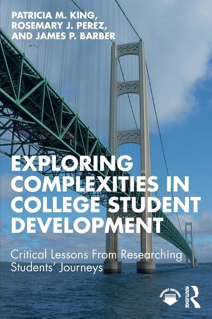 Book Exploring Complexities in College Student Development Patricia M. King