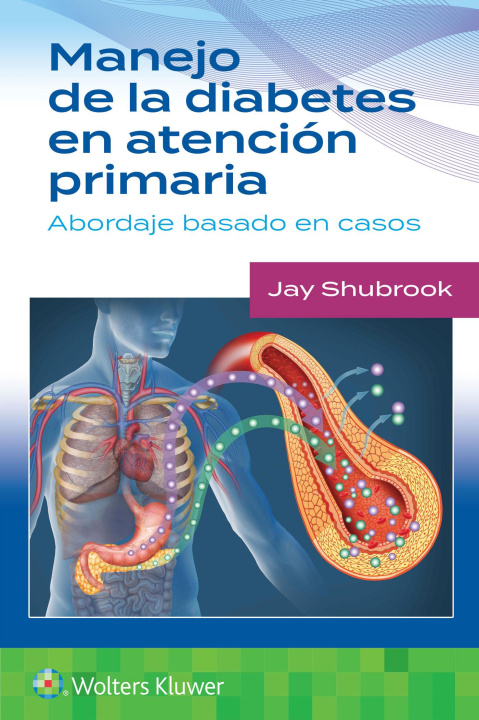 Könyv Manejo de la diabetes en Atencion primaria. Abordaje basado en casos Jay H. Shubrook