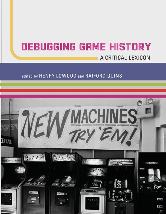 Knjiga DEBUGGING GAME HISTORY LOWOOD HENRY