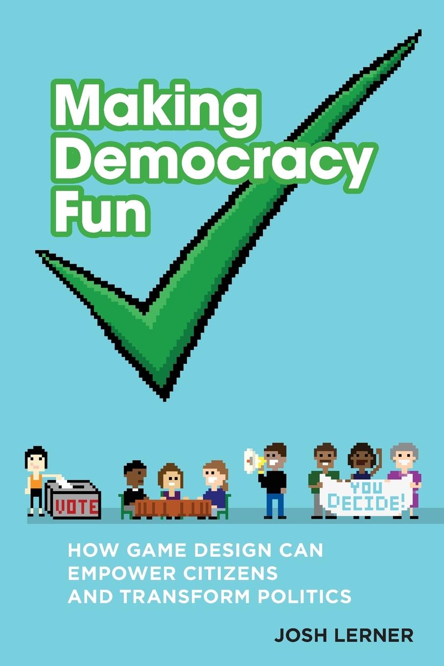 Knjiga MAKING DEMOCRACY FUN LERNER JOSH A