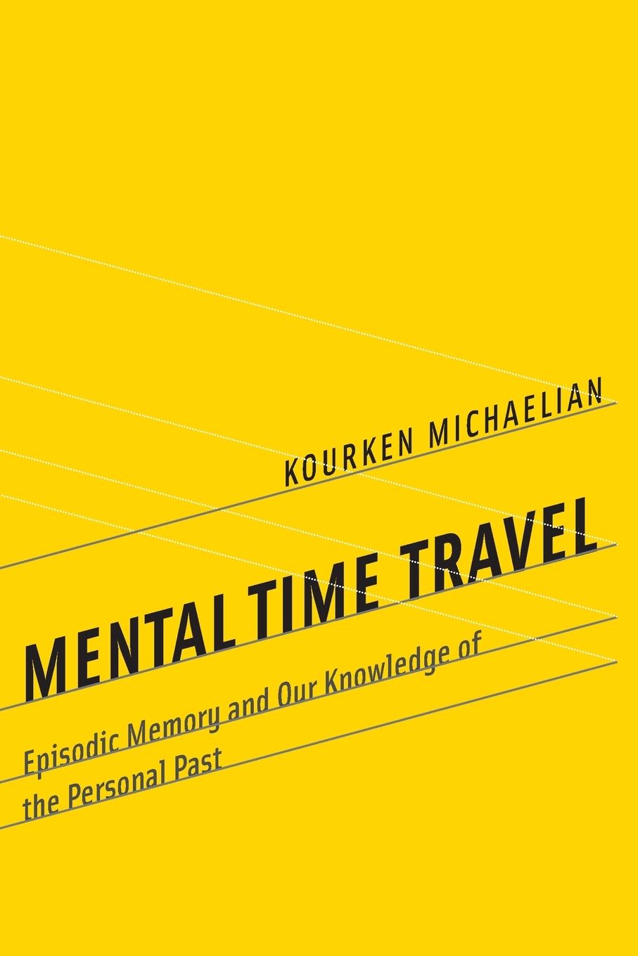 Book MENTAL TIME TRAVEL MICHAELIAN KOURKEN