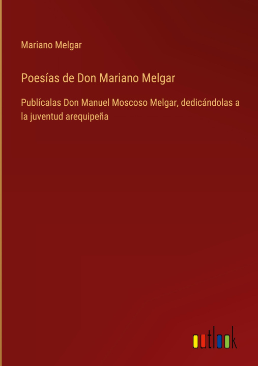 Könyv Poesías de Don Mariano Melgar 