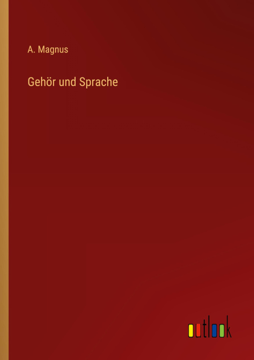Knjiga Gehör und Sprache A. Magnus