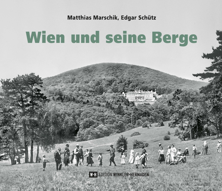 Kniha Wien und seine Berge Edgar Schütz