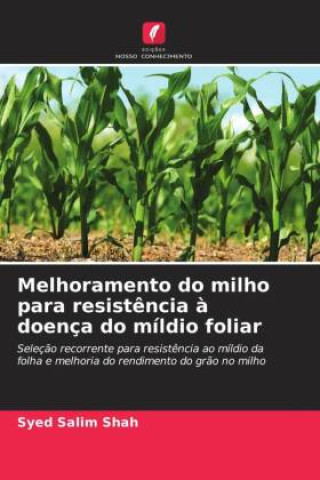 Buch Melhoramento do milho para resist?ncia ? doença do míldio foliar Syed Salim Shah