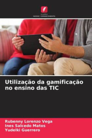 Βιβλίο Utilizaç?o da gamificaç?o no ensino das TIC Ines Salcedo Matos