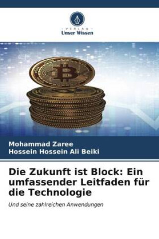 Die Zukunft ist Block: Ein umfassender Leitfaden für die Technologie  Libristo.de