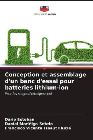 Kniha Conception et assemblage d'un banc d'essai pour batteries lithium-ion Daniel Morí?igo Sotelo