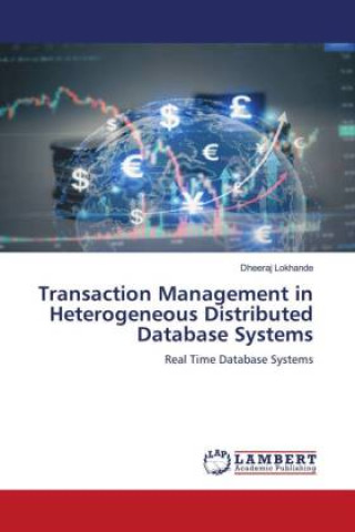 Knjiga Transaction Management in Heterogeneous Distributed Database Systems Dheeraj Lokhande