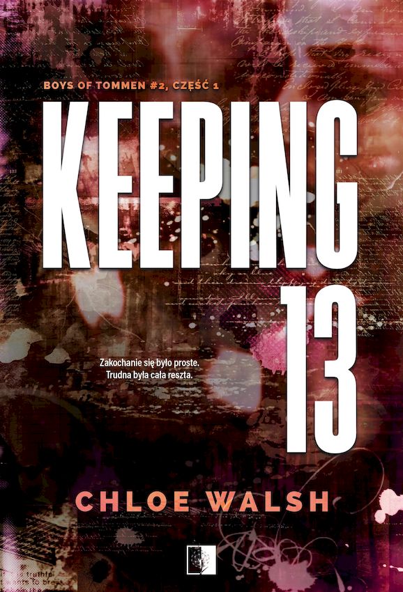 Kniha Keeping 13 Część pierwsza Chloe Walsh