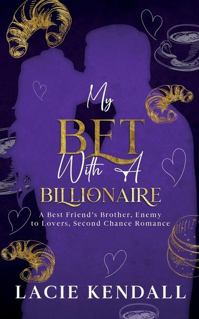 Knjiga My Bet with a Billionaire Lacie Kendall