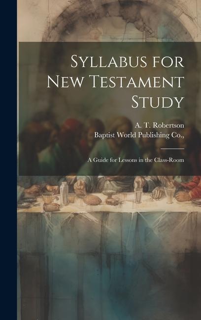 Knjiga Syllabus for New Testament Study A. T. Robertson