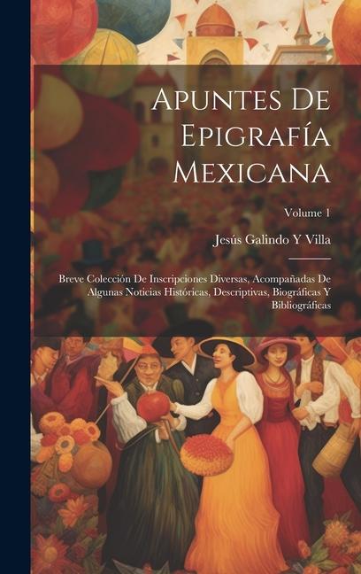 Knjiga Apuntes De Epigrafía Mexicana Jesús Galindo Y Villa
